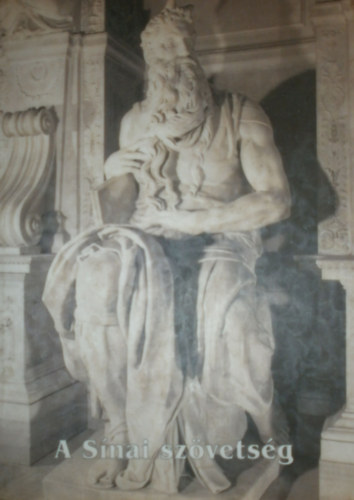 Szegedi László - A Sínai szövetség