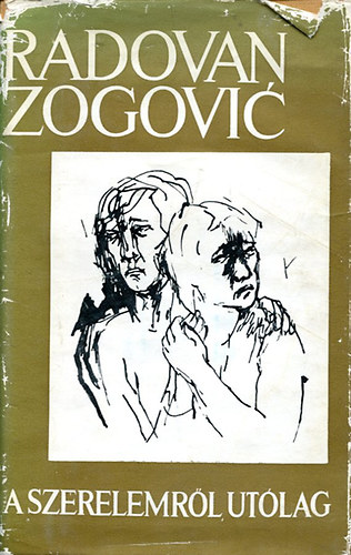 Radovan Zogovic - A szerelemr�l ut�lag