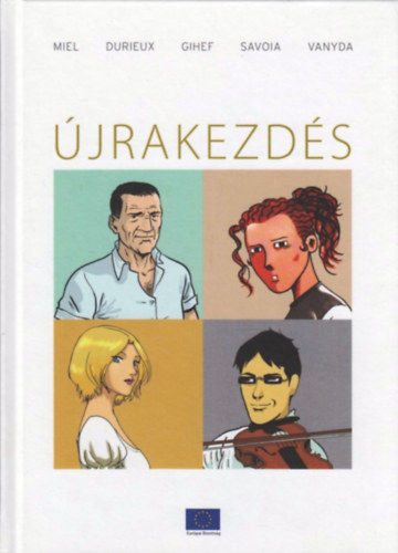 Rudi Miel - �jrakezd�s (k�preg�y)