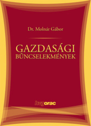 Dr. Molnr Gbor - Gazdasgi bncselekmnyek