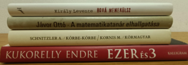 Kukorelly Endre, Kirly Levente, Jvor Ott, A. Schnitzler - Magyar kortrs knyvcsomag