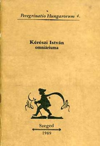 Lzr Istvn Dvid (szerk.) - Krszi Istvn omniriuma (Peregrinatio Hungarorum 4.)