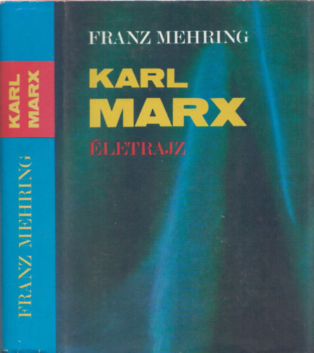 Franz Mehring - Karl Marx - Életrajz