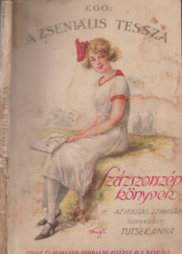 Ego, Tutsek Anna (szerk.) - A zsenilis Tessza- Szzszorszp knyvek