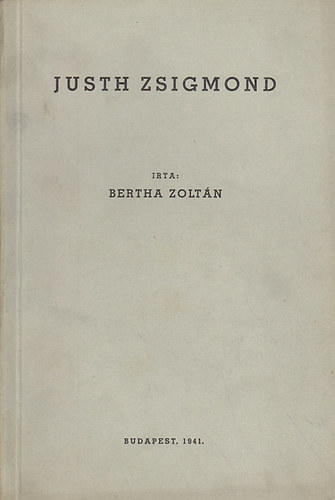 Bertha Zolt�n - Justh Zsigmond