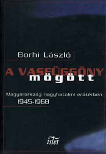 Borhi Lszl - A vasfggny mgtt