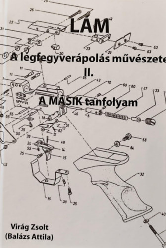 Virg Zsolt - L..M. II.- A lgfegyverpols mvszete - A MSIK tanfolyam