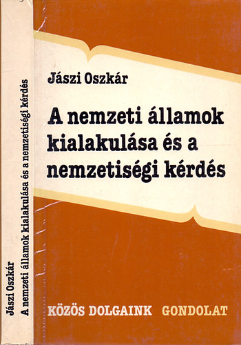 Jszi Oszkr - A nemzeti llamok kialakulsa s a nemzetisgi krds