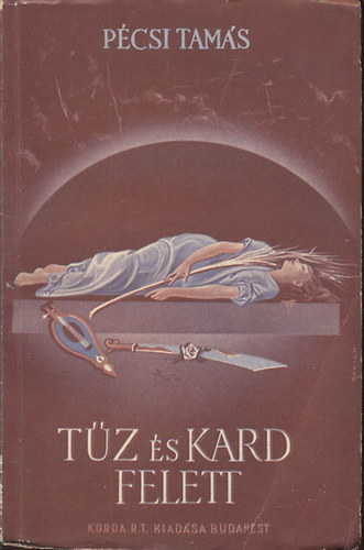 Pécsi Tamás - Tűz és kard felett