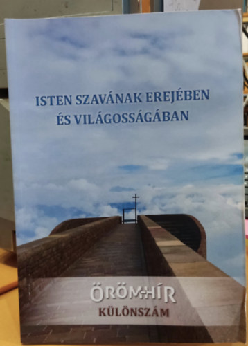 Krakomperger Zoltn - Isten szavnak erejben s vilgossgban - rm-hr klnszm - A Debrecen-Nyregyhzi Egyhzmegye alaptsnak harmicadik vforduljra 1993-2023