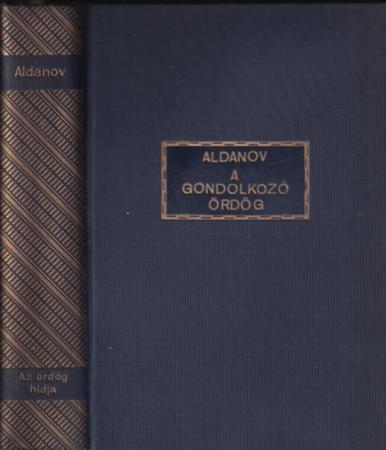 M. A. Aldanov - A gondolkodó ördög II. kötet - Az ördög hídja