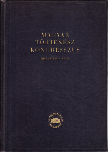 Lukcs Lajos (szerk.) - Magyar trtnsz kongresszus (1953 jnius 6-13)