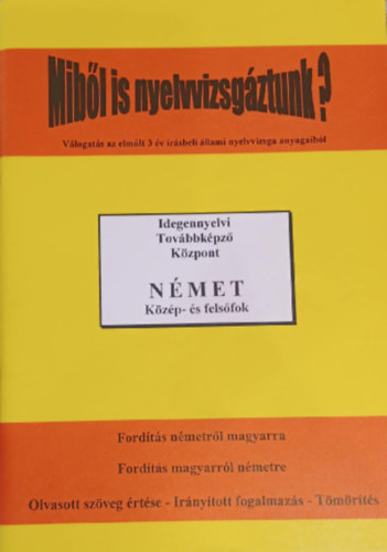 Mibl is nyelvvizsgztunk? Nmet kzp- s felsfok - Idegennyelvi Tovbbkpz Kzpont