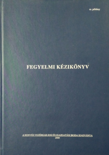 Hauber Ern (szerk.) - Fegyelmi kziknyv
