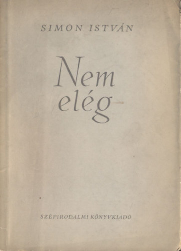 Simon Istv�n - Nem el�g