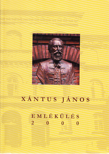 Dr. Kubassek Jnos (szerk.) - Xntus Jnos emlkls 2000