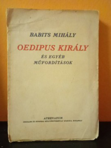 Babits Mihály - Oedipus király és egyéb műfordítások
