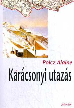 Polcz Alaine - Karácsonyi utazás