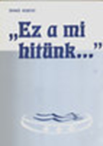 Zivko Kustic - "Ez a mi hit�nk..."