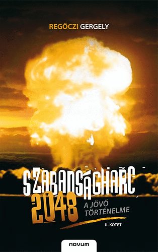 Szabadságharc 2048 - II. Kötet
