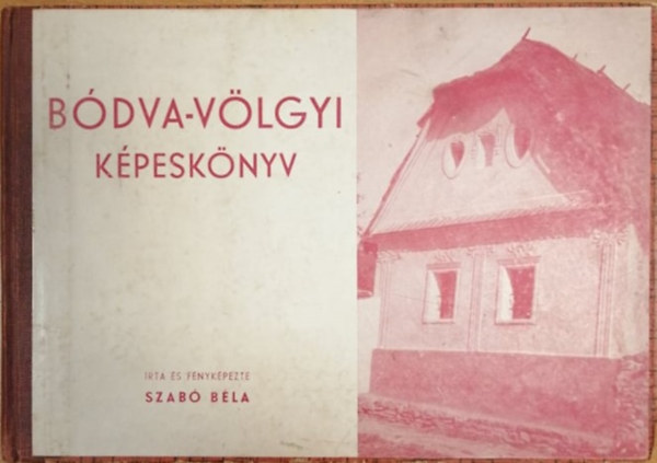 Szab Bla - Bdva-Vlgyi Kpesknyv