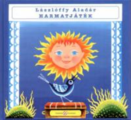 L�szl�ffy Alad�r - Harmatj�t�k