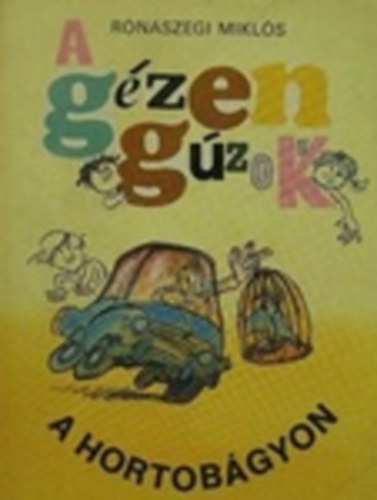 Rnaszegi Mikls - A gzengzok a Hortobgyon