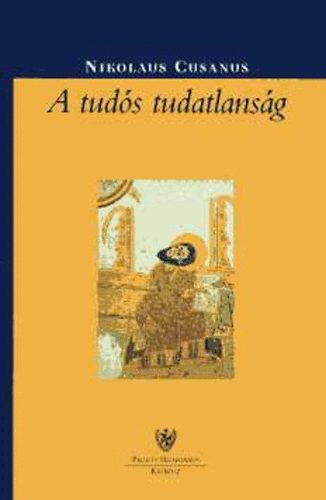 Nicolaus Cusanus - A tuds tudatlansg