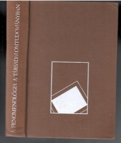 Hernádi Miklós szerk. - A fenomenológia a társadalomtudományban