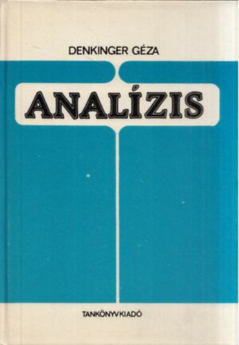 Denkinger Gza; Gyurk Lajos - Analzis gyakorlatok