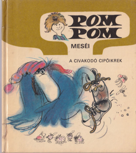 Csuk�s Istv�n-Sajdik Ferenc - Pom Pom : A civakod� cip�ikrek