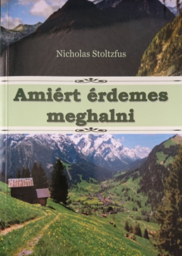 Nicholas Stoltzfus - Amirt rdemes meghalni