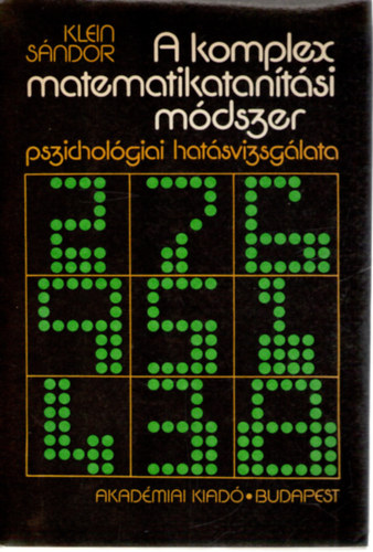 Klein Sndor - A komplex matematikatantsi mdszer pszicholgiai hatsvizsglata