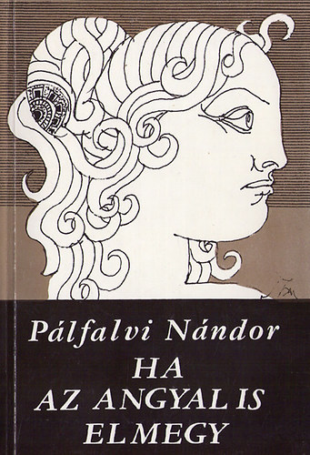 P�lfalvi N�ndor - Ha az angyal is elmegy