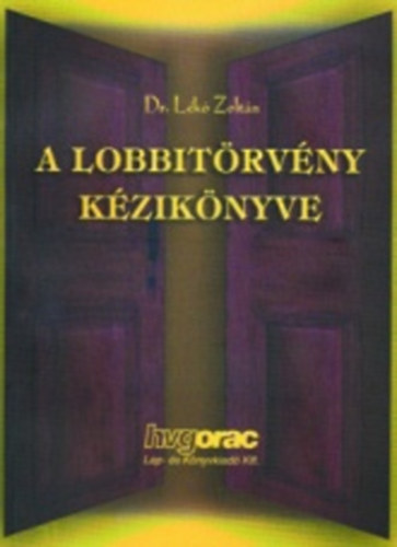 Dr.  Lk Zoltn - A LOBBITRVNY KZIKNYVE