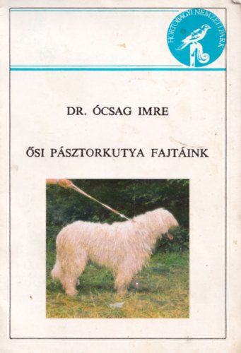 Dr. Ócsag Imre - Ősi pásztorkutya fajtáink