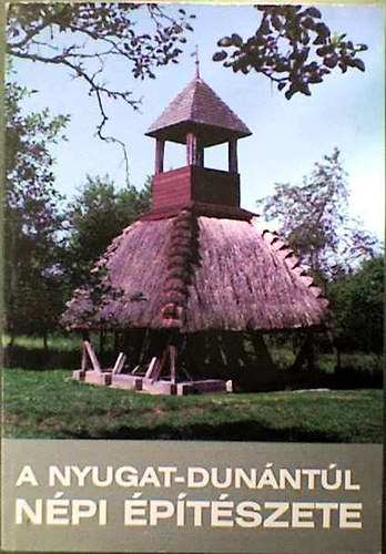 Cseri Mikls (szerk.) - A Nyugat-Dunntl npi ptszete (A Velemben, 1995. mjus 29-31-n megrendezett konferencia anyaga)