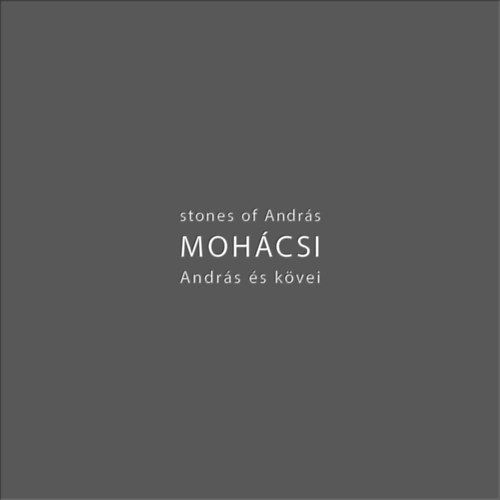 Mohcsi Andrs - Mohcsi Andrs s kvei