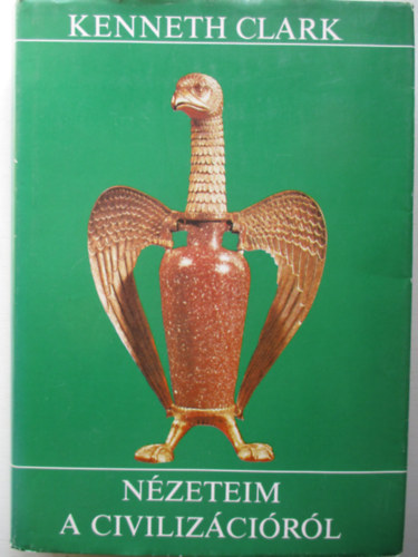 Kenneth Clark - N�zeteim a civiliz�ci�r�l