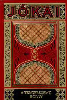 Jókai Mór - A tengerszemű hölgy