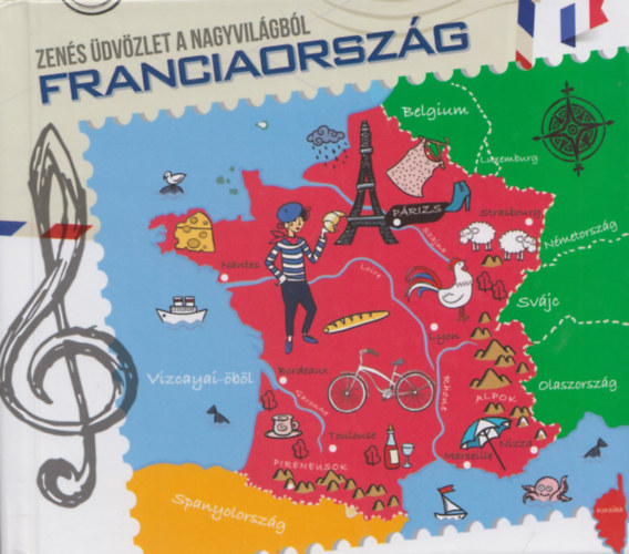 Lukács Tamás (szerk.) - Zenés üdvözlet a nagyvilágból: Franciaország (médiakönyv 3 CD-vel)