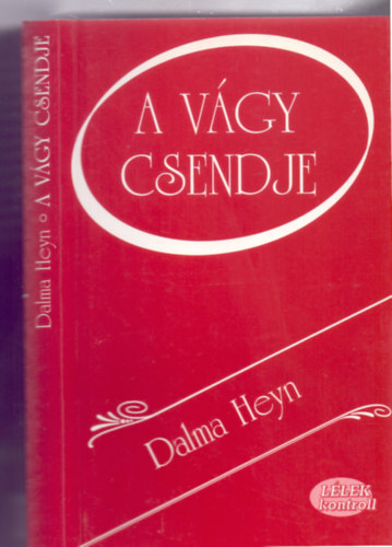 Dalma Heyn - A v�gy csendje (L�lek kontroll)