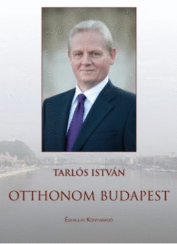 Tarls Istvn - Otthonom Budapest