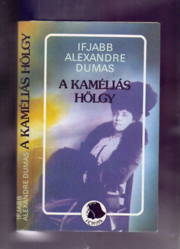 Ifjabb Alexandre Dumas - A kam�li�s h�lgy