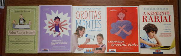 Nicholas Kardaras, Lisa Damour, Hal Edward Runkel, Mary Sheedy Kurcinka, Karen Le Billon - 5 k�nyv a gyereknevel�sr�l:Falra h�nyt bors�?, Intenz�v gyerekek, Ord�t�smentes gyereknevel�s, Kamaszok �rzelmi �lete, A k�perny� rabjai