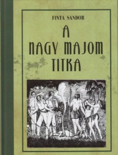 Finta Sndor - A "Nagy Majom" titka