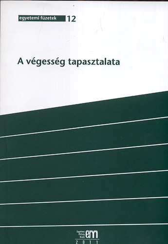 Veress Kroly (szerk.); Lurcza Zsuzsanna - A vgessg tapasztalata