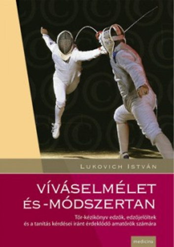 Lukovich Istvn - Vvselmlet s -mdszertan