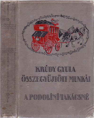 Krúdy Gyula - A podolini takácsné