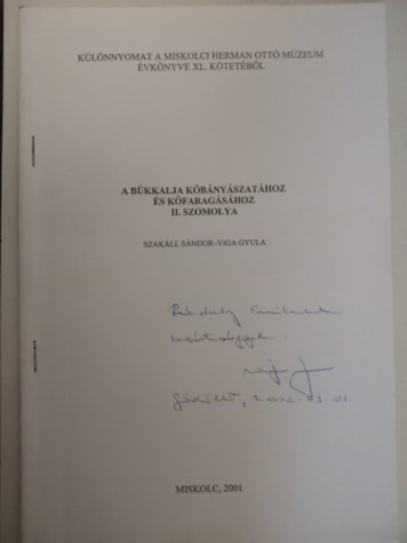 Szak�ll S�ndor; Viga Gyula - A B�kkalja k�b�ny�szat�hoz �s k�farag�s�hoz II.Szomolya (K�l�nnyomat)